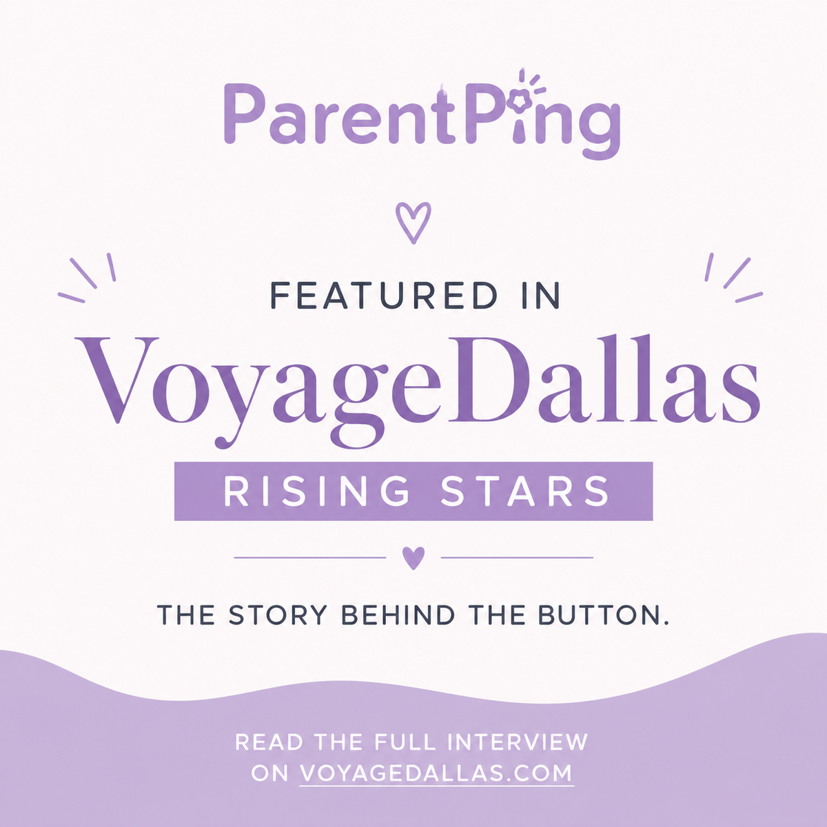 ParentPing Featured in VoyageDallas: The Story Behind the Button